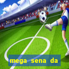 mega sena da virada 2025